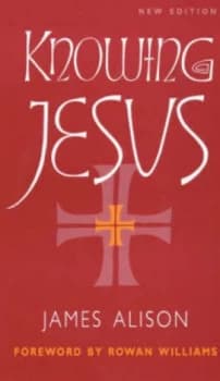 Knowing Jesus by James Alison Paperback
