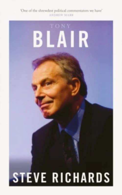 Tony Blair : The Prime Ministers Series Hardback