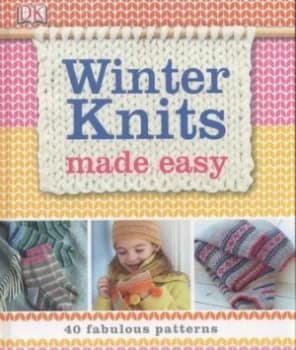 Winter Knits Made Easy. Hardback