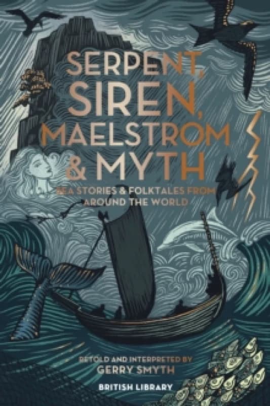 Serpent, Siren, Maelstrom & Myth. Hardback. By Gerry Smyth Books