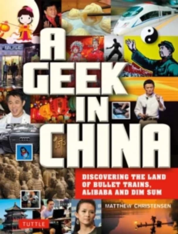 Geek in China, A. Paperback. By Matthew B Christensen Books