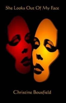 She Looks Out of My Face by Christine Bousfield Paperback