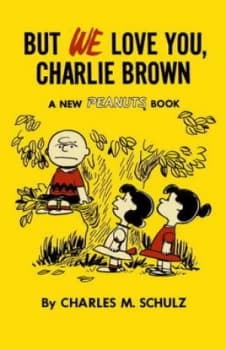 But We Love You Charlie Brown by Charles M Schulz Paperback