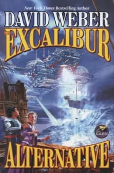 The Excalibur Alternative by David Weber Book