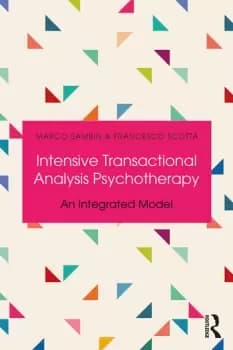 Intensive Transactional Analysis PsychotherapyAn Integrated Model