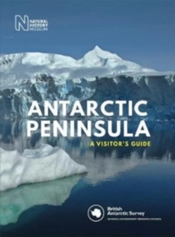 Antarctic Peninsula. Hardback. By British Antarctic Survey Books