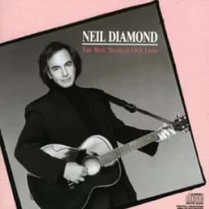 The Best Year of Our Lives by Neil Diamond CD Album