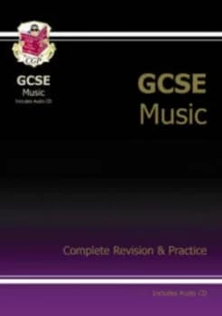 Gcse Music Complete Revision and Practice with Audio Cd a -G Course. Hardback
