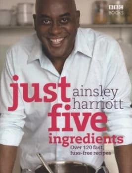 Just Five Ingredients by Ainsley Harriott Paperback