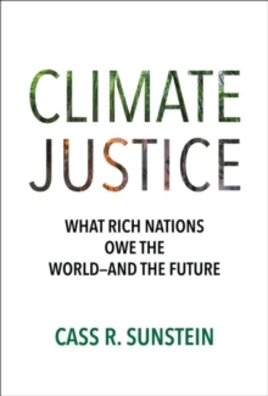 Climate Justice. Hardback. By Cass R Sunstein Books