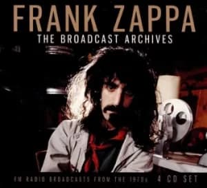 The Broadcast Archives FM Radio Broadcasts from the 1970s by Frank Zappa CD Album