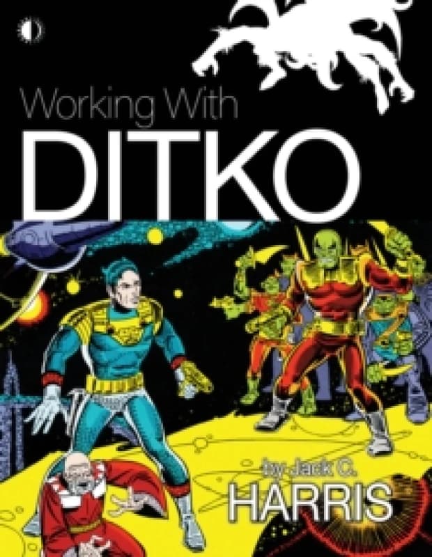 Working With Ditko Paperback / softback