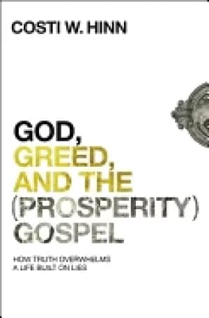 god greed and the gospel how truth overwhelms a life built on lies