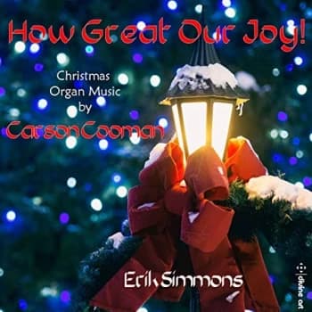Erik Simmons - How Great Our Joy!: Christmas Organ Music By Carson Cooman CD