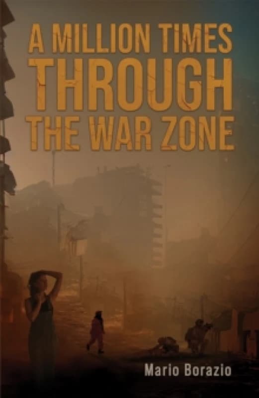 A Million Times Through the War Zone. Paperback. By Mario Borazio Books