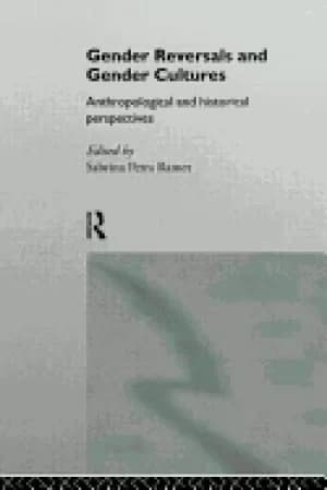 gender reversals and gender cultures anthropological and historical perspec