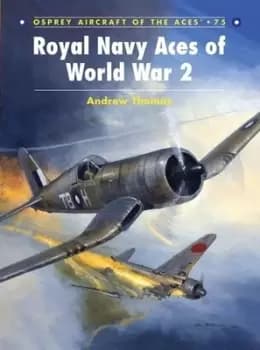 Royal Navy aces of World War 2 by Andrew Thomas