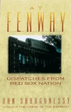 at fenway dispatches from red sox nation