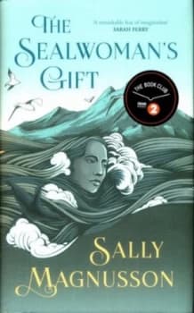 The Sealwomans Gift by Sally Magnusson Hardback