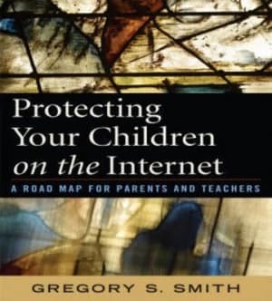 Protecting Your Children on the Internet by Gregory S Smith Paperback