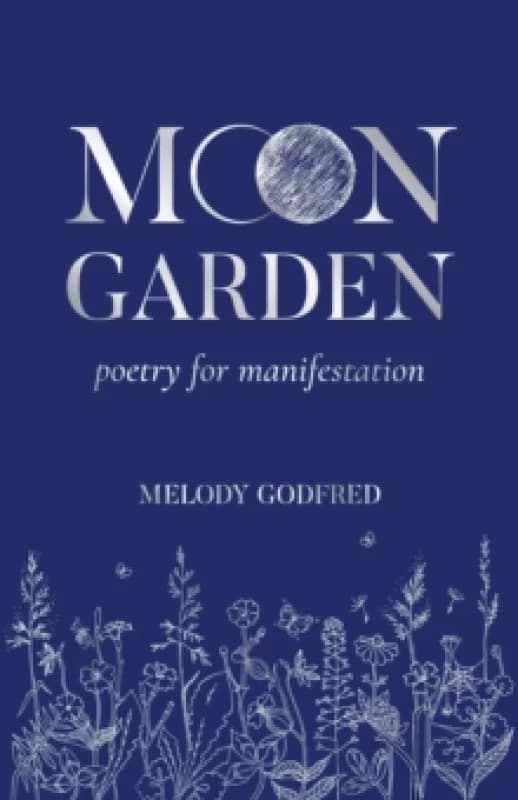 Moon Garden : Poetry for Manifestation Paperback / softback