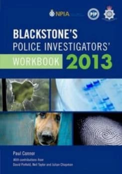 Blackstones Police Investigators Workbook 2013 by Paul Connor Paperback