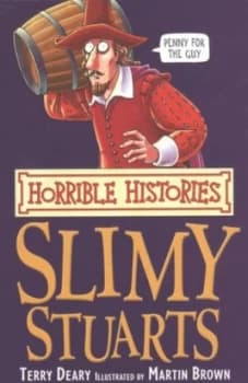 Slimy Stuarts by Terry Deary Paperback