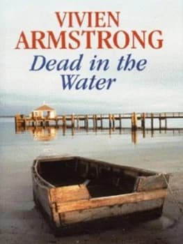 Dead in the Water by Vivien Armstrong Hardback
