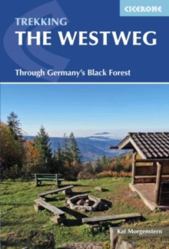 The Westweg : Through Germany's Black Forest Paperback / softback