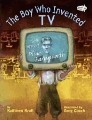 boy who invented tv the story of philo farnsworth