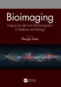 BioimagingImaging by Light and Electromagnetics in Medicine and Biology