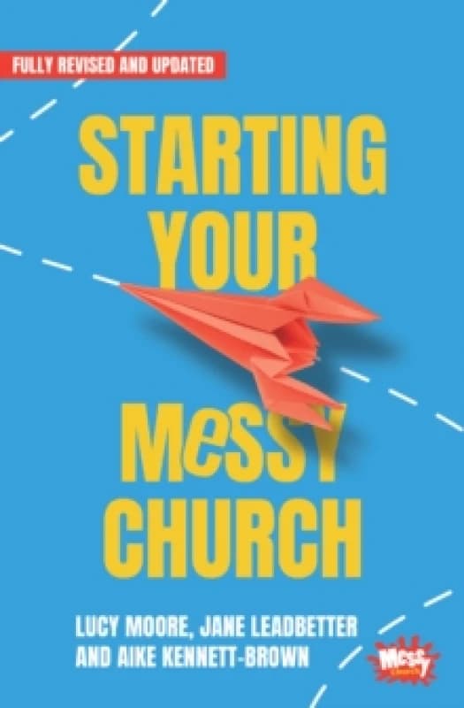 Starting Your Messy Church Paperback / softback