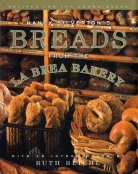 Nancy Silvertons Breads from the La Brea Bakery by Nancy Silverton Hardback