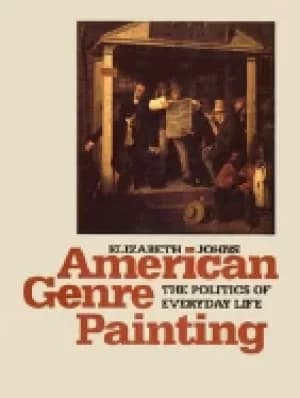 american genre painting the politics of everyday life