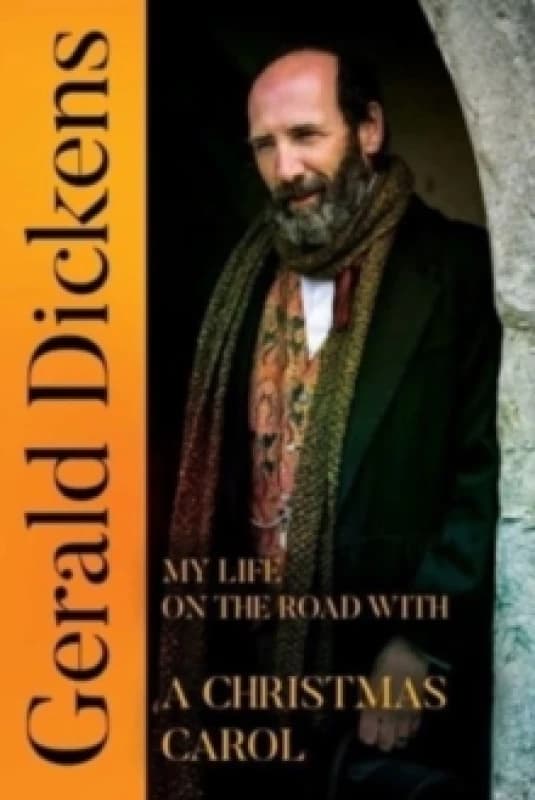 Gerald Dickens: My Life on the Road With A Christmas Carol Paperback / softback