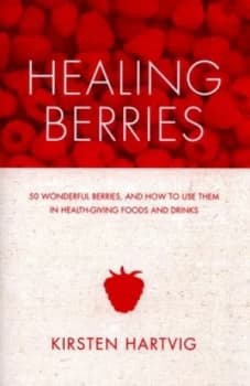 Healing Berries by Kirsten Hartvig Paperback