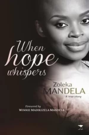 When Hope Whispers by Zoleka Mandela