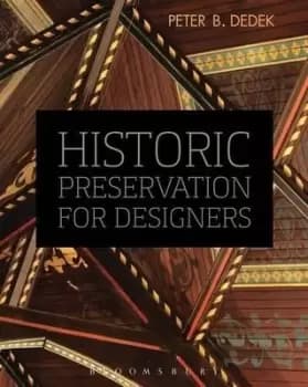 Historic preservation for designers by Peter B. Dedek