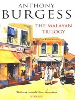 The Malayan Trilogy by Anthony Burgess Book