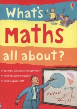 Whats Maths All About by Alex Frith and Minna Lacey and Lisa Jane Gillespie and Adam Larkum and Rosie Dickins Paperback