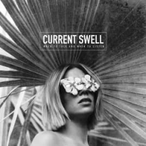 When to Talk and When to Listen by Current Swell Vinyl Album