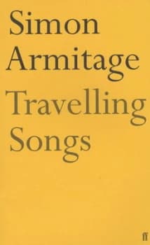 Travelling Songs by Simon Armitage Paperback