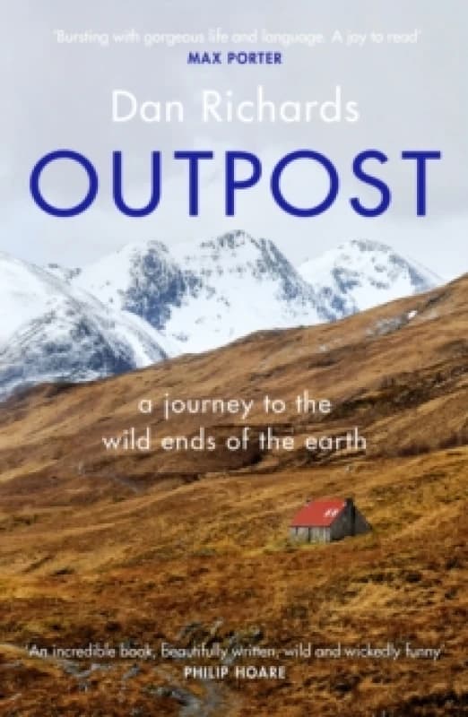 Outpost : A Journey to the Wild Ends of the Earth Paperback / softback