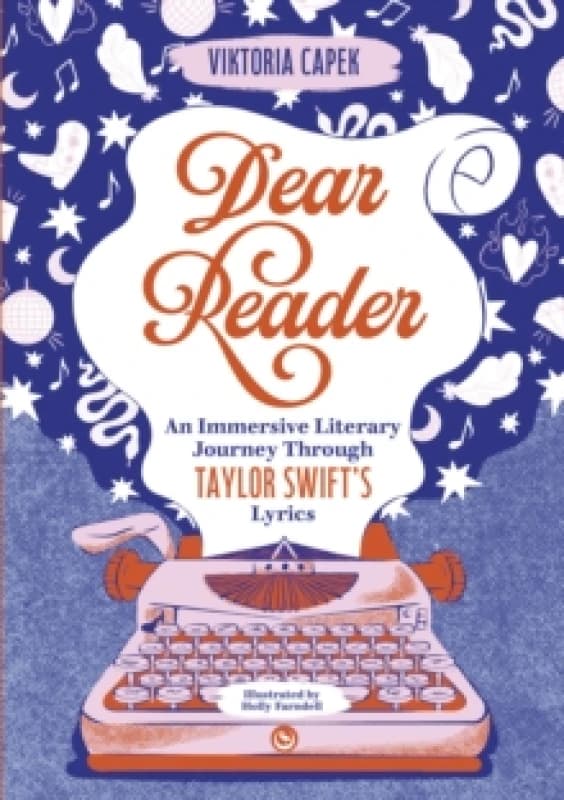Dear Reader : An Immersive Literary Journey Through Taylor Swift's Lyrics Paperback / softback
