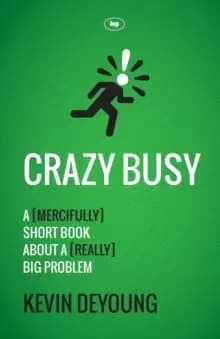 Crazy Busy : A (Mercifully) Short Book About A (Really) Big Problem