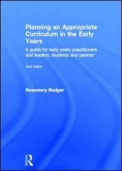 Planning an Appropriate Curriculum in the Early Years by Rosemary Rodger Hardback