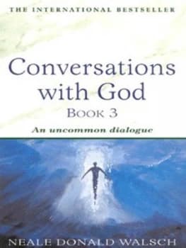 Conversations with God. Book 3 Uncommon Dialogue by Neale Donald Walsch Paperback