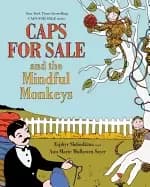 caps for sale and the mindful monkeys