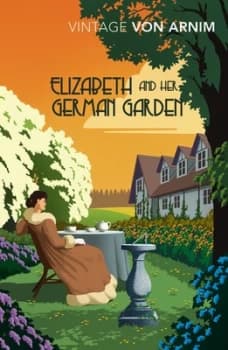 Elizabeth and her German Garden by Elizabeth von Arnim (Paperback, 2017)