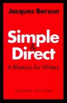 Simple and Direct by Jacques Barzun Paperback